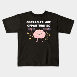 Obstacles Are Opportunities Kids T-Shirt